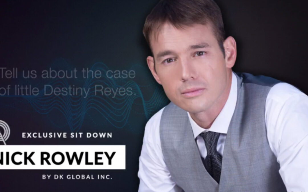 Nick Rowley Interviewed About The Destiny Reyes Case
